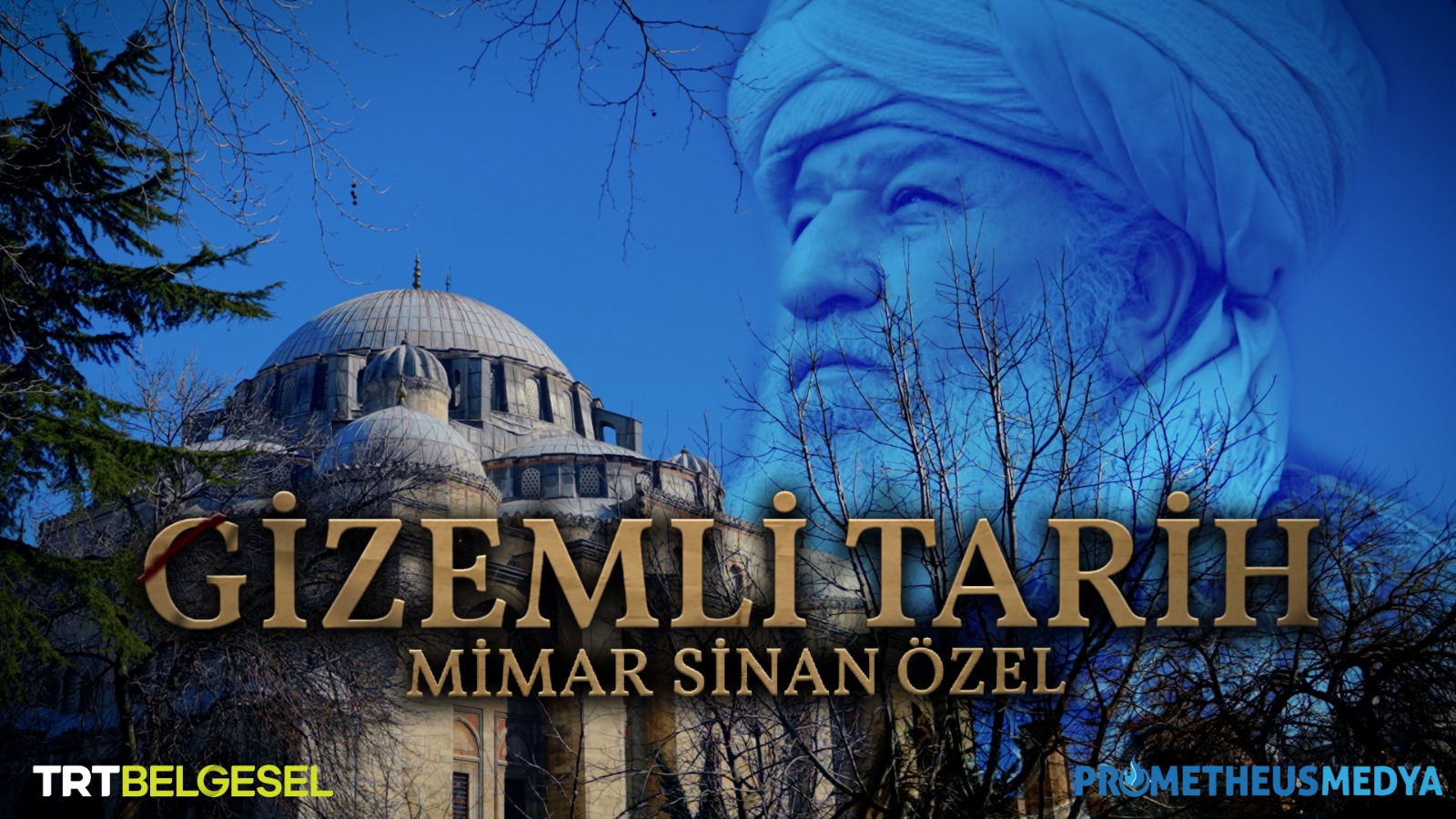 MİMAR SİNAN ÖZEL-1: BİR HAYALİN PEŞİNDE