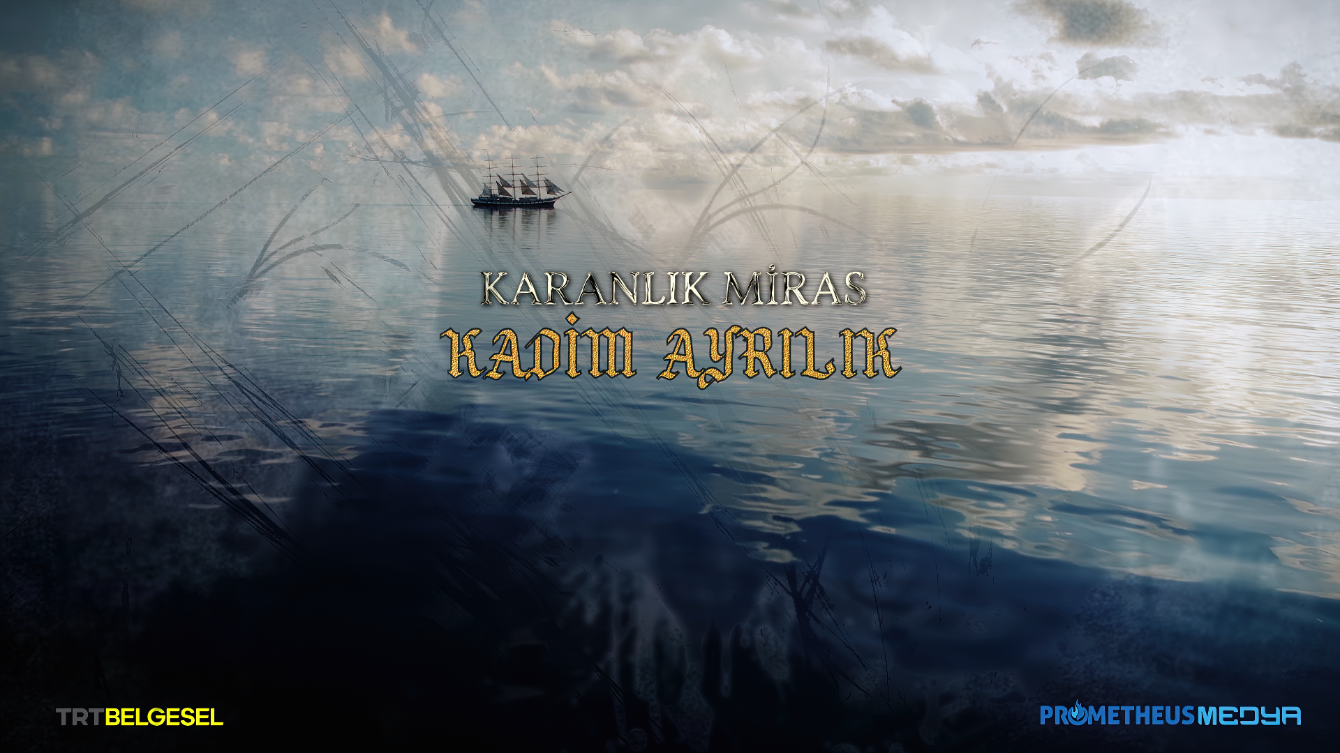 BÖLÜM-01 – KADİM AYRILIK